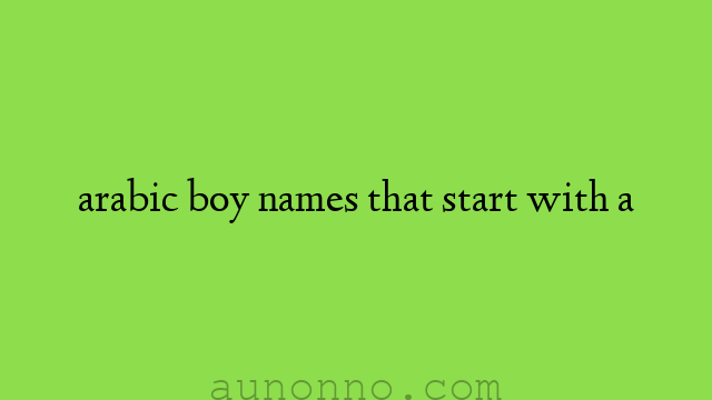 arabic boy names that start with a