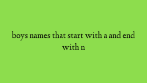 boys names that start with a and end with n