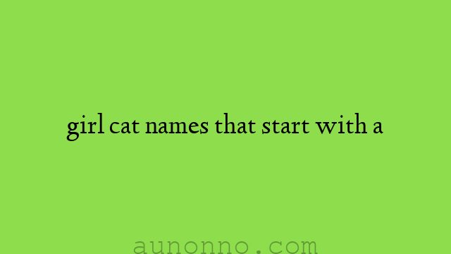 girl cat names that start with a