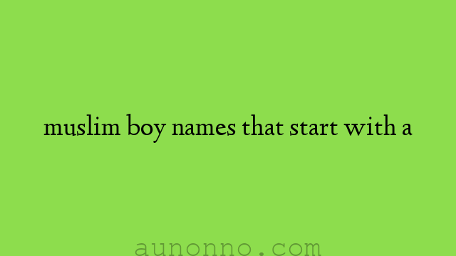 muslim boy names that start with a